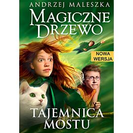 Magiczne drzewo. Tajemnica mostu