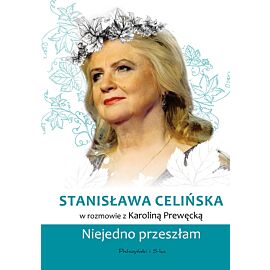 Stanisława Celińska. Niejedno przeszłam