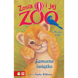 Zosia i jej zoo. Samotne lwiątko