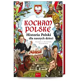 Kocham Polskę, Historia Polski dla naszych dzieci