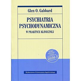 Psychiatria psychodynamiczna w praktyce klinicznej