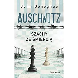 Auschwitz. Szachy ze śmiercią