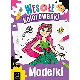Modelki. Wesołe kolorowanki 4+
