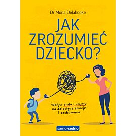 Jak zrozumieć dziecko? Samo Sedno (e-book)