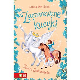 Zaczarowane kucyki. Książę Jednorożców. Tom 5