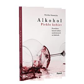 Alkohol. Piekło kobiet
