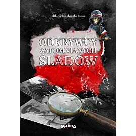 Odkrywcy zapomnianych śladów