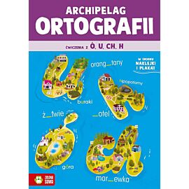 Archipelag ortografii. Ćwiczenia z ó, u, ch, h