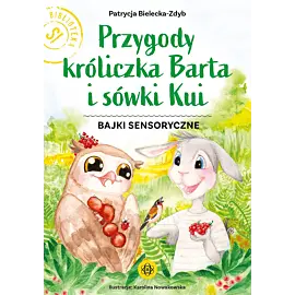 Przygody króliczka Barta i sówki Kui