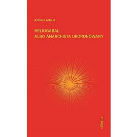 Heliogabal albo anarchista ukoronowany