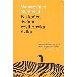 Na końcu świata czyli Afryka dzika