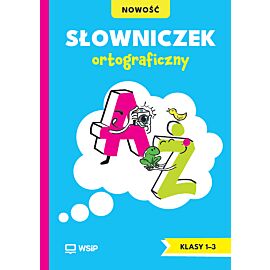 Słowniczek Ortograficzny dla klas 1-3 szkoła podstawowa