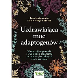 Uzdrawiająca moc adaptogenów