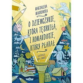 O dziewczynie, która tęskniła, i komandosie, który płakał