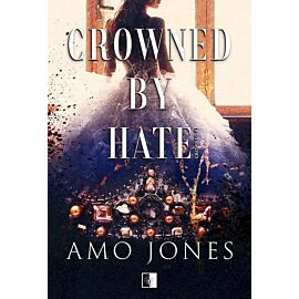 Crowned by hate. Crowned. Tom 1