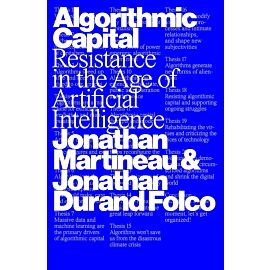 Algorithmic Capital. Resistance in the Age of Artificial Intelligence