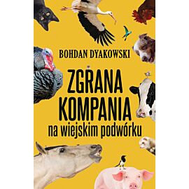 Zgrana kompania. Na wiejskim podwórku