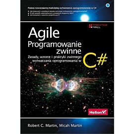 Agile Programowanie zwinne zasady wzorce i praktyki zwinnego wytwarzania oprogramowania w C# (prz