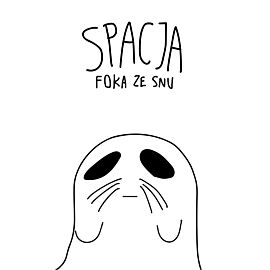 Spacja - Foka ze snu