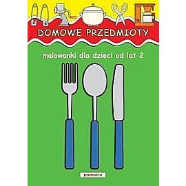 Domowe przedmioty Malowanki od lat 2