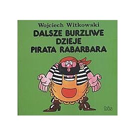 Dalsze burzliwe dzieje pirata Rabarbara
