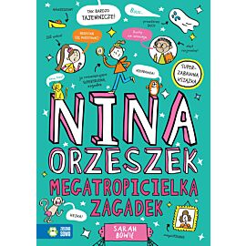Nina Orzeszek. Megatropicielka zagadek