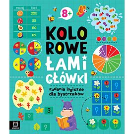 Kolorowe łamigłówki. Zadania logiczne dla bystrzaków 8+
