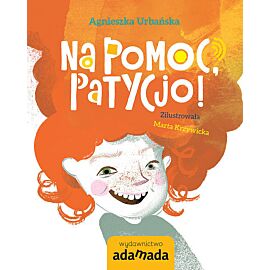 Na pomoc Patycjo!