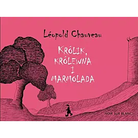 Królik, królewna i marmolada