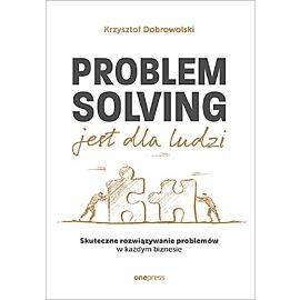 Problem Solving jest dla ludzi.