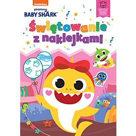Baby Shark. Świętowanie z naklejkami