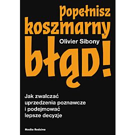 Popełnisz koszmarny błąd!