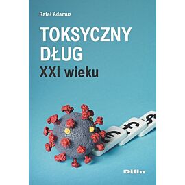 Toksyczny dług XXI wieku