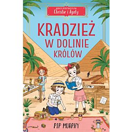 Kradzież w Dolinie Królów. Agencja detektywistyczna Christie i Agaty. Tom 3