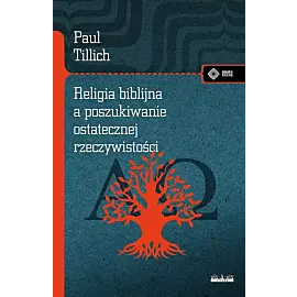 Religia biblijna a poszukiwanie ostatecznej rzeczywistości