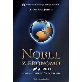 Nobel z ekonomii 1969-2011. Poglądy laureatów w zarysie