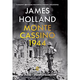 Monte Cassino 1944. Pięć miesięcy piekła we Włoszech