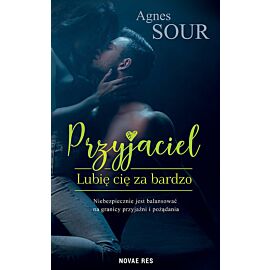 Przyjaciel. Lubię cię za bardzo