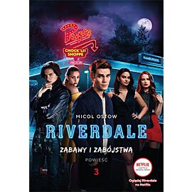 Zabawy i zabójstwa. Riverdale. Tom 3