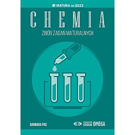 Chemia zbiór zadań maturalnych matura od 2023 roku