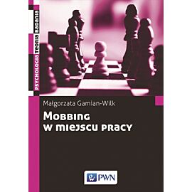 Mobbing w miejscu pracy: uwarunkowania i konsekwencje bycia poddawanym mobbingowi