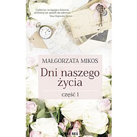 Dni naszego życia. Część 1