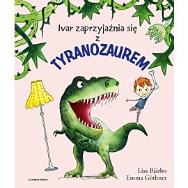 Ivar zaprzyjaźnia się z tyranozaurem wyd. 2