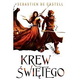 Krew Świętego. Seria Wielkie Płaszcze. Tom 3