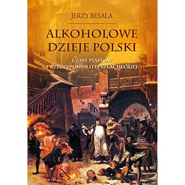 Alkoholowe dzieje Polski