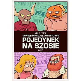 Chwalebny Sojusz Wrestlingu - 2 - Pojedynek na szosie