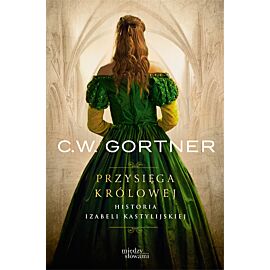 Przysięga królowej. Historia Izabeli Kastylijskiej