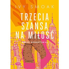 Trzecia szansa na miłość. Men of Manhattan #2 (e-book)