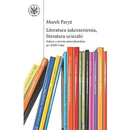 Literatura zakorzenienia, literatura ucieczki.
