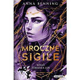 Mroczne Sigile. Tom 3. Kogo zdradza los (e-book)